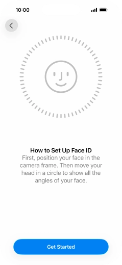 Press Get Started and follow the instructions on the screen to set up Face ID.