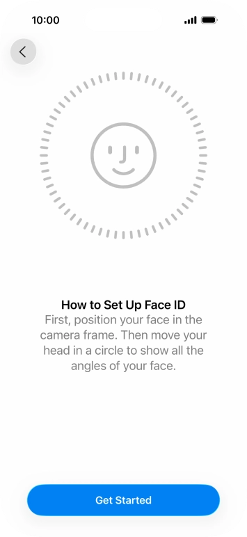 Press Get Started and follow the instructions on the screen to set up Face ID.