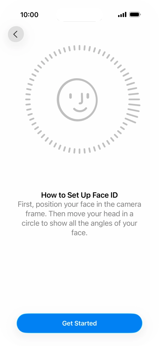 Press Get Started and follow the instructions on the screen to set up Face ID.