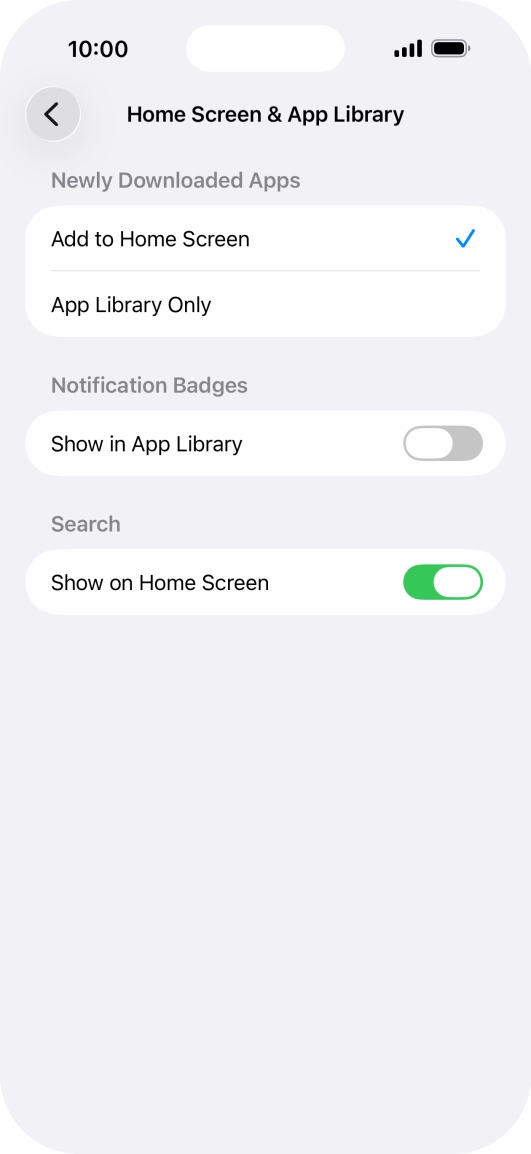 To add new downloaded apps to both the home screen and App Library, press Add to Home Screen.