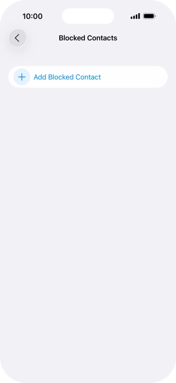 Press Add Blocked Contact and follow the instructions on the screen to block a contact.