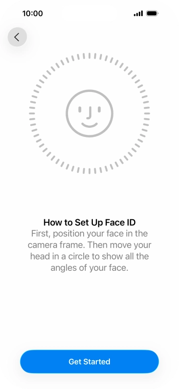 Press Get Started and follow the instructions on the screen to set up Face ID.