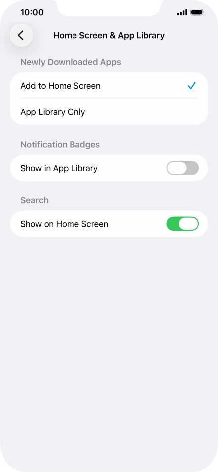 To add new downloaded apps to both the home screen and App Library, press Add to Home Screen.