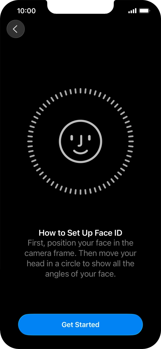 Press Get Started and follow the instructions on the screen to set up Face ID.