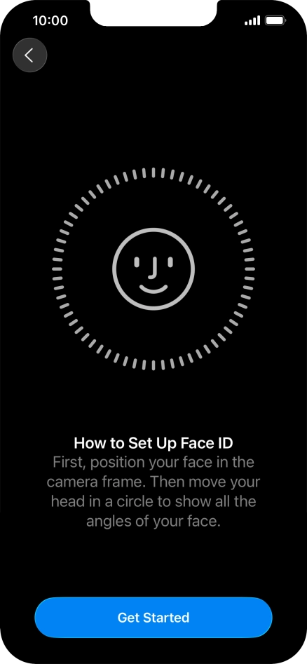 Press Get Started and follow the instructions on the screen to set up Face ID.