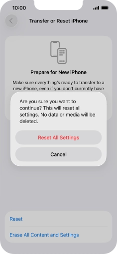Press Reset All Settings. Wait a moment while the factory default settings are restored. Follow the instructions on the screen to set up your phone and prepare it for use.