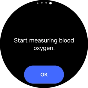Press OK and wait while your smartwatch measures your blood oxygen level.