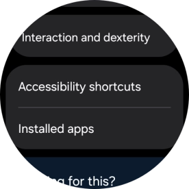 Press Accessibility shortcuts and follow the instructions on the screen to select the required settings.