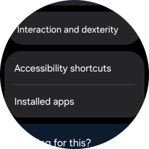 Press Accessibility shortcuts and follow the instructions on the screen to select the required settings.