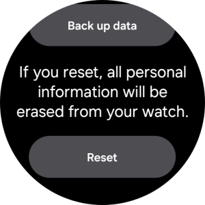 Press Reset. Wait a moment while the factory default settings are restored. Follow the instructions on the screen to set up your smartwatch and prepare it for use.