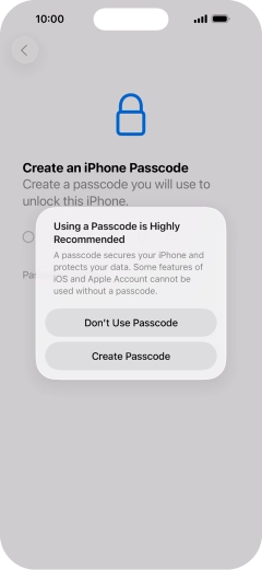 If you turn off the function, press Don't Use Passcode.