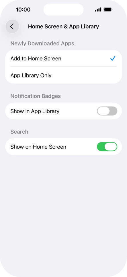 To add new downloaded apps to both the home screen and App Library, press Add to Home Screen.
