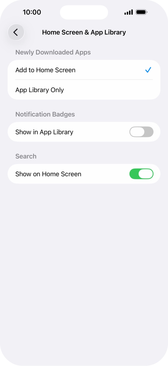 To add new downloaded apps to both the home screen and App Library, press Add to Home Screen.