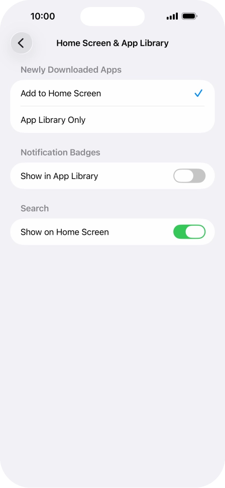 To add new downloaded apps to both the home screen and App Library, press Add to Home Screen.