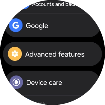 Press Advanced features. Press Advanced features.