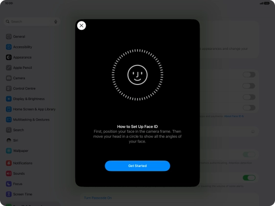 Press Get Started and follow the instructions on the screen to set up Face ID. Press Get Started and follow the instructions on the screen to set up Face ID.