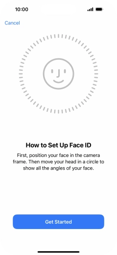 Press Get Started and follow the instructions on the screen to set up Face ID.