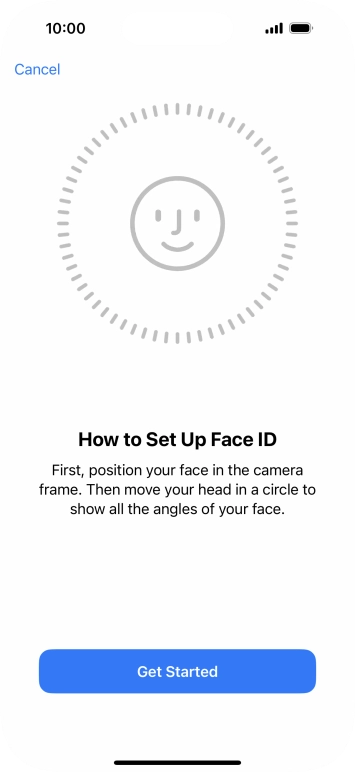 Press Get Started and follow the instructions on the screen to set up Face ID.