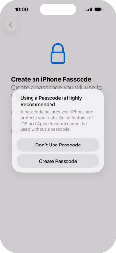 If you turn off the function, press Don't Use Passcode.