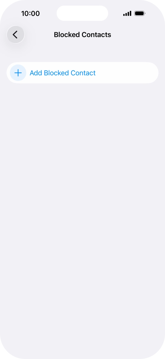 Press Add Blocked Contact and follow the instructions on the screen to block a contact.