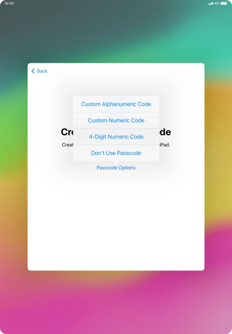 Follow the instructions on the screen to turn on use of lock code or press Don't Use Passcode.