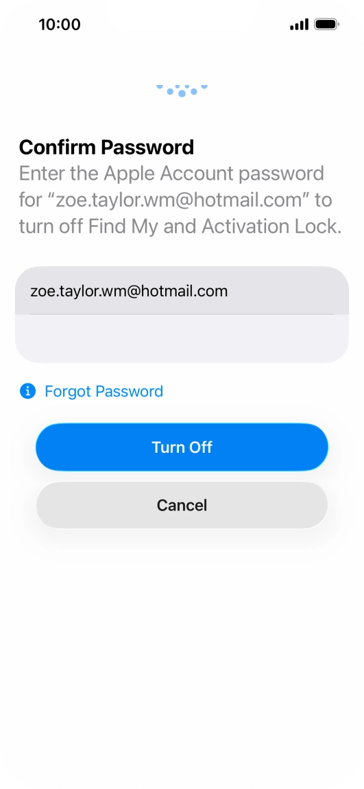 Key in the password for your Apple Account and press Turn Off. Wait a moment while the factory default settings are restored. Follow the instructions on the screen to set up your phone and prepare it for use.