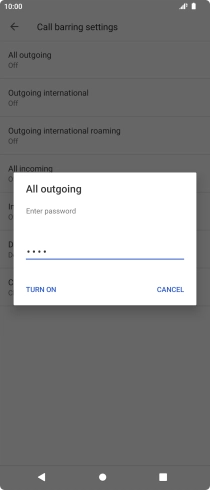 Key in your barring password and press TURN ON.