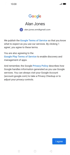 Press I agree and follow the instructions on the screen to select settings for your Google account.
