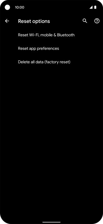 Press Delete all data (factory reset).
