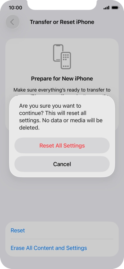 Press Reset All Settings. Wait a moment while the factory default settings are restored. Follow the instructions on the screen to set up your phone and prepare it for use.