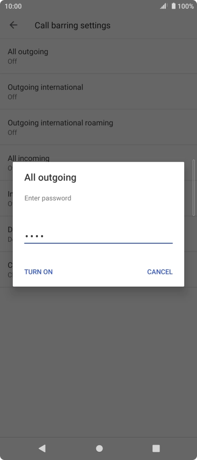 Key in your barring password and press TURN ON.