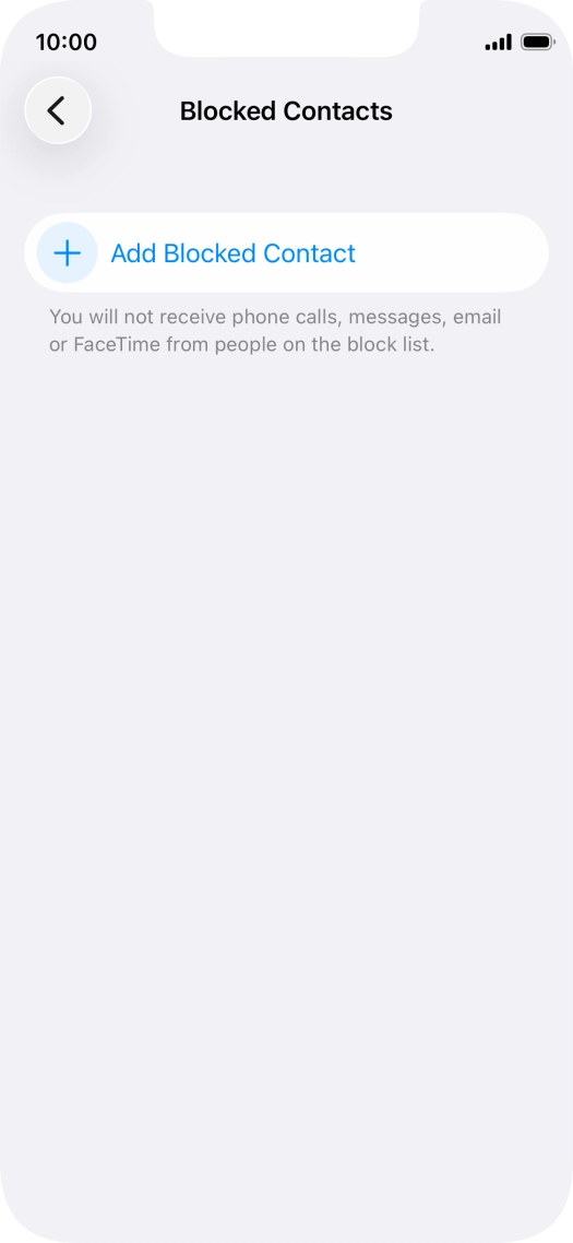 Press Add Blocked Contact and follow the instructions on the screen to block a contact.