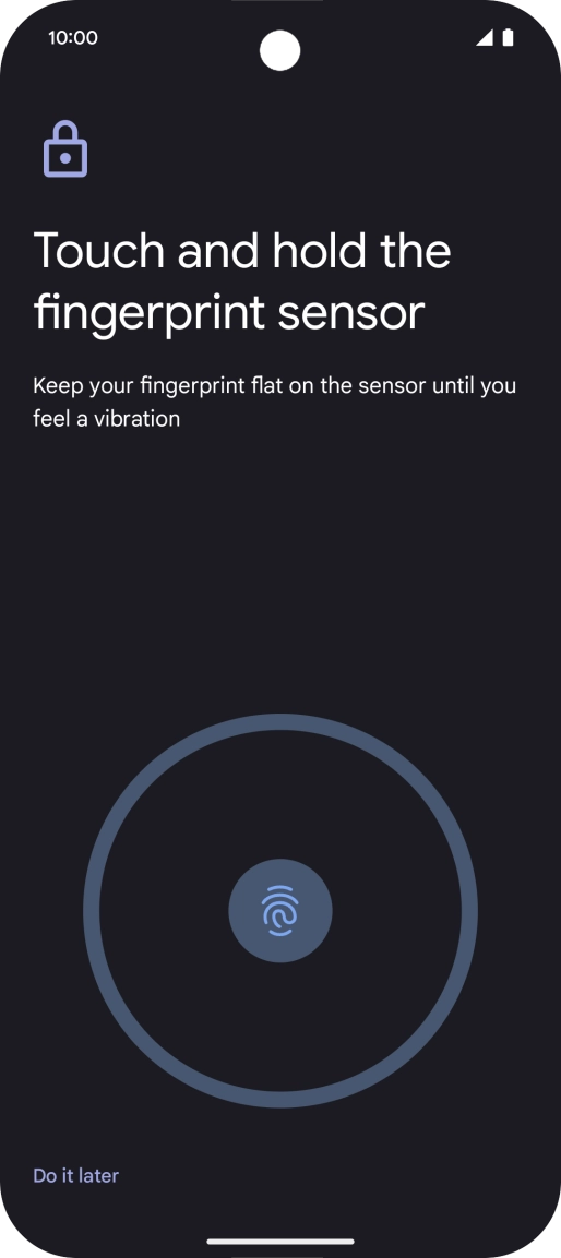 Follow the instructions on the screen to create the phone lock code using your fingerprint.