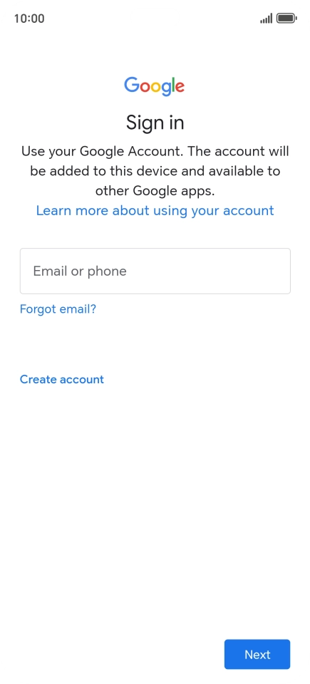 If you don't have a Google account, press Create account and follow the instructions on the screen to create an account.