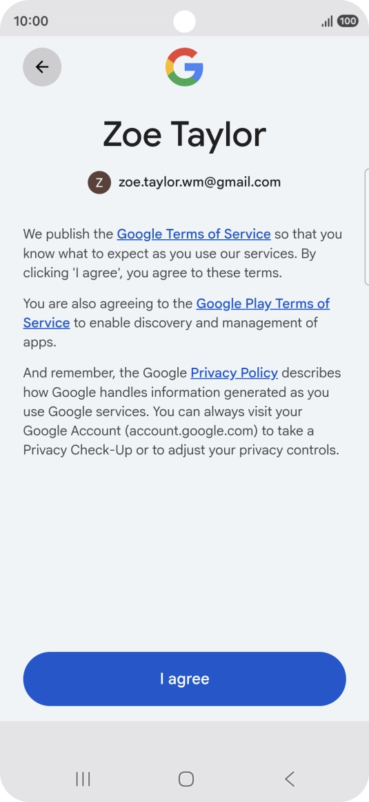 Press I agree and follow the instructions on the screen to select settings for your Google account.