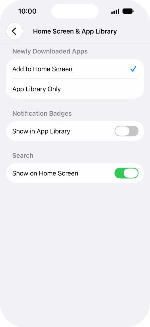 To add new downloaded apps to both the home screen and App Library, press Add to Home Screen.