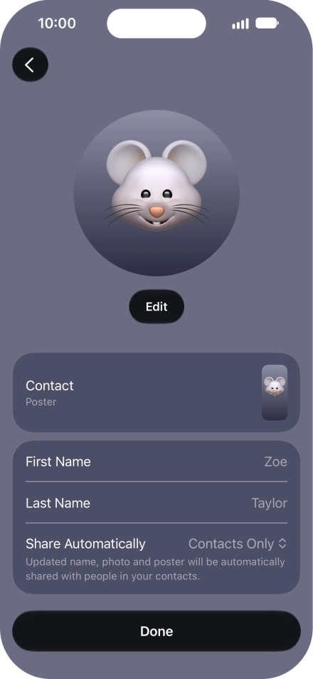 Press the name fields and follow the instructions on the screen to edit your name on the Contact Poster. Press the name fields and follow the instructions on the screen to edit your name on the Contact Poster.