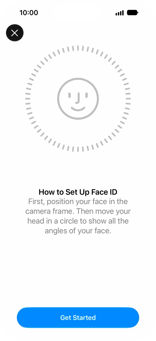 Press Get Started and follow the instructions on the screen to set up Face ID.