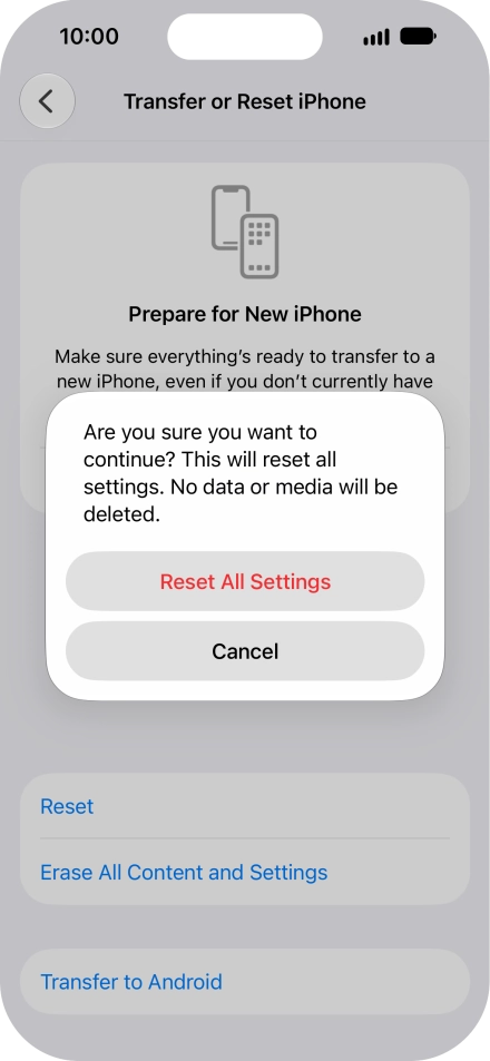 Press Reset All Settings. Wait a moment while the factory default settings are restored. Follow the instructions on the screen to set up your phone and prepare it for use.