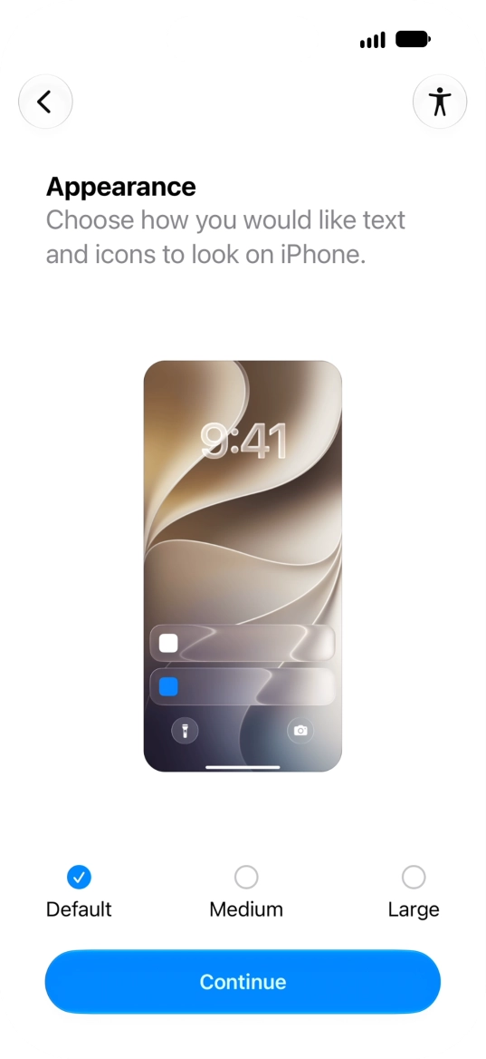 Select the required text and icon size on your phone and press Continue. Select the required text and icon size on your phone and press Continue.
