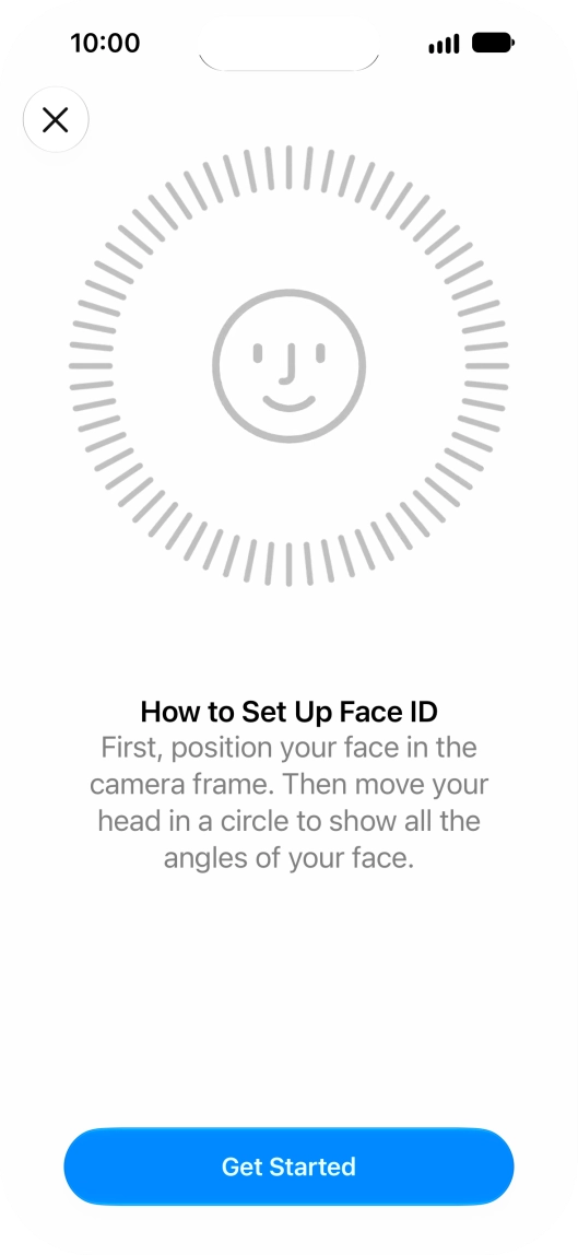Press Get Started and follow the instructions on the screen to set up Face ID.