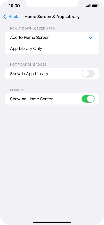 To add new downloaded apps to both the home screen and App Library, press Add to Home Screen.