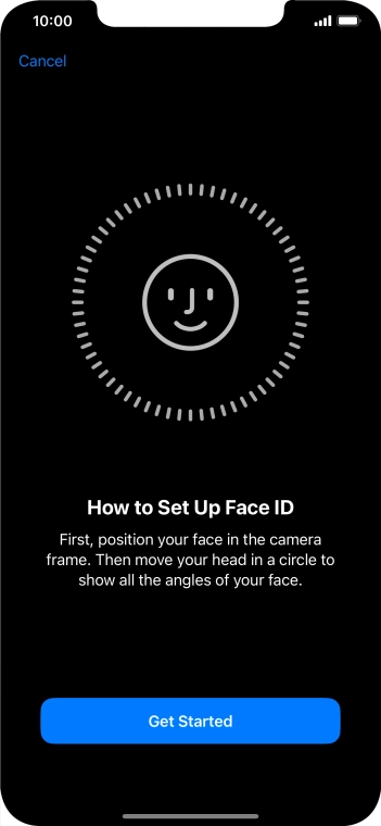 Press Get Started and follow the instructions on the screen to set up Face ID.