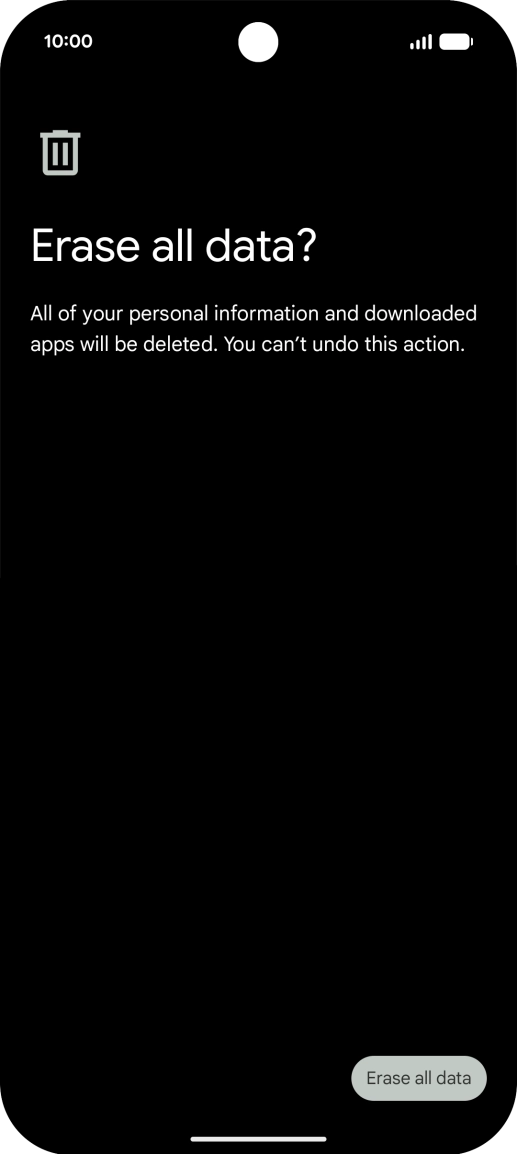 Press Erase all data. Wait a moment while the factory default settings are restored. Follow the instructions on the screen to set up your phone and prepare it for use.