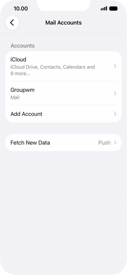 Press the name of the email account you've just set up. Press the name of the email account you've just set up.