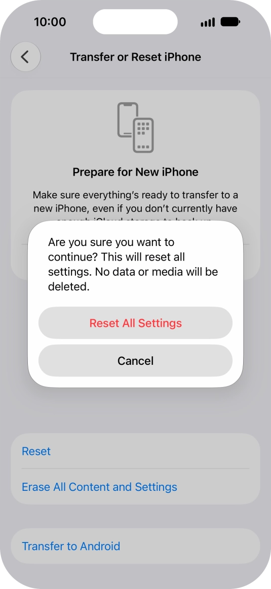 Press Reset All Settings. Wait a moment while the factory default settings are restored. Follow the instructions on the screen to set up your phone and prepare it for use.