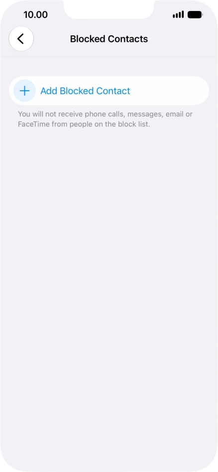 Press Add Blocked Contact and follow the instructions on the screen to block a contact.