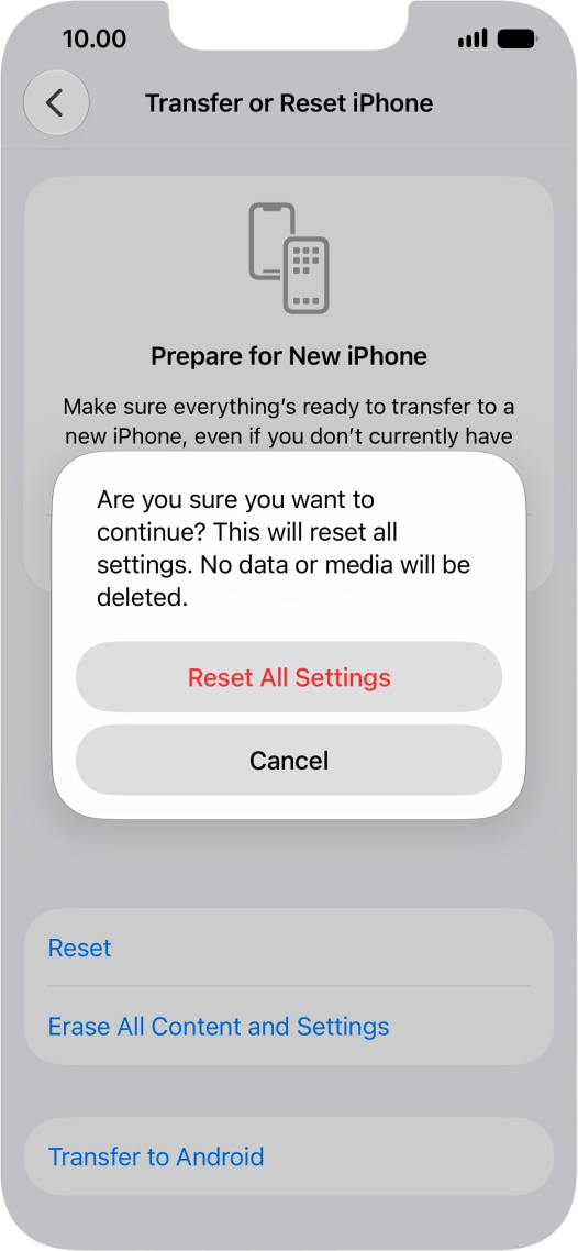 Press Reset All Settings. Wait a moment while the factory default settings are restored. Follow the instructions on the screen to set up your phone and prepare it for use. Press Reset All Settings. Wait a moment while the factory default settings are restored. Follow the instructions on the screen to set up your phone and prepare it for use.