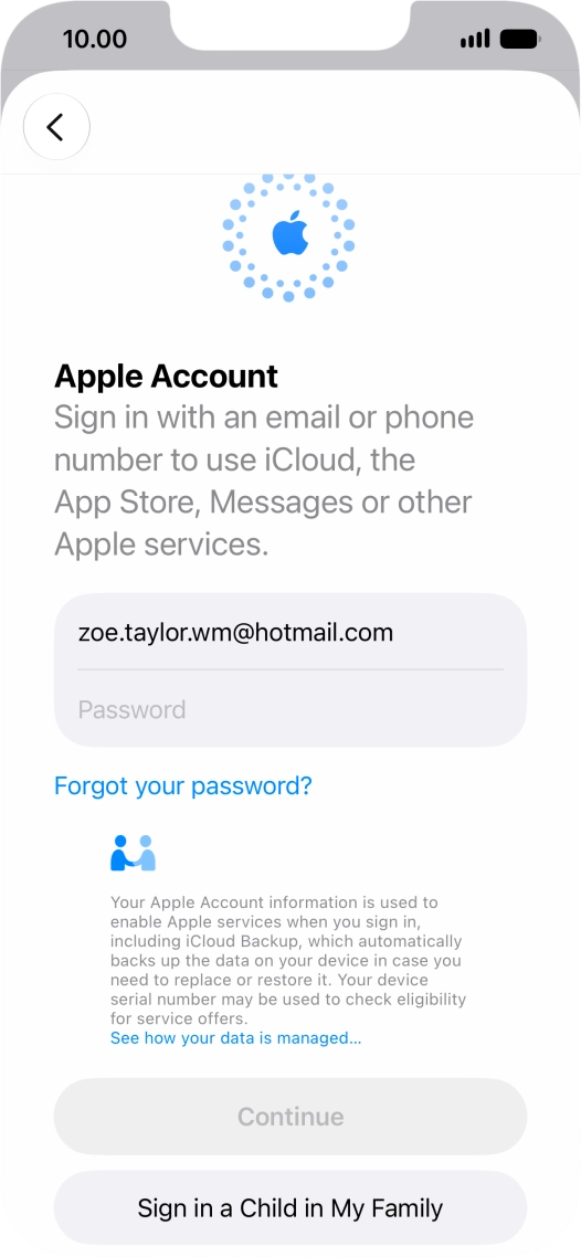 Press Password and key in the password for your Apple Account. Press Password and key in the password for your Apple Account.