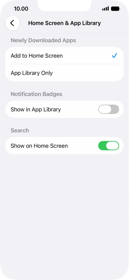 To add new downloaded apps to both the home screen and App Library, press Add to Home Screen.